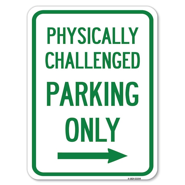 Physically Challenged Parking Only With Left Arrow Rust Proof Parking, A-1824-23304